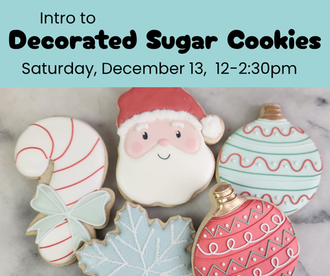 Intro to Decorated Sugar Cookies Class